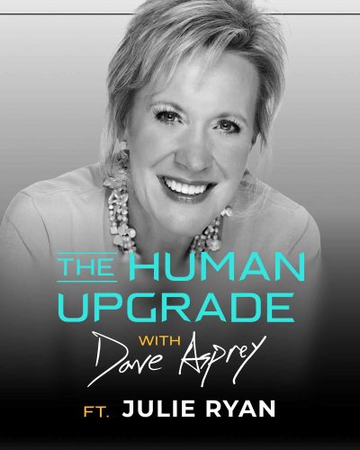 Promotional graphic for The Human Upgrade with Dave Asprey podcast featuring guest Julie Ryan.